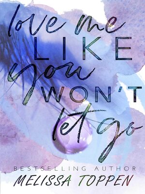 cover image of Love Me Like You Won't Let Go